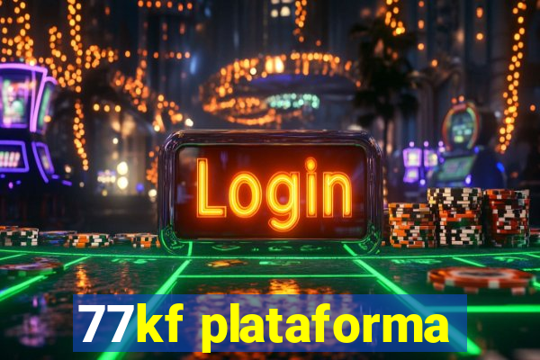 77kf plataforma